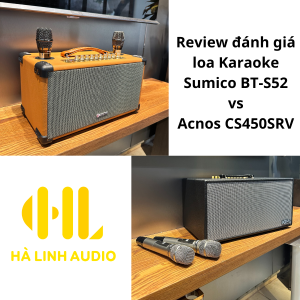 Loa Karaoke Sumico BT-S52 và Acnos CS450SRV
